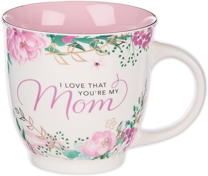 Christian Art Gifts Pink Floral Ceramic Coffee Mug – 14 oz. Lead and Cadmium-free Non-Toxic Inspirational Scripture Coffee and Tea Mug for Mothers with Encouraging Words: I Love That You're My Mom