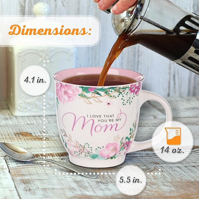 Christian Art Gifts Pink Floral Ceramic Coffee Mug – 14 oz. Lead and Cadmium-free Non-Toxic Inspirational Scripture Coffee and Tea Mug for Mothers with Encouraging Words: I Love That You're My Mom