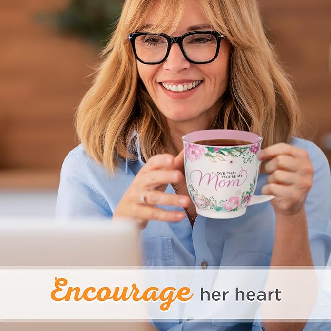 Christian Art Gifts Pink Floral Ceramic Coffee Mug – 14 oz. Lead and Cadmium-free Non-Toxic Inspirational Scripture Coffee and Tea Mug for Mothers with Encouraging Words: I Love That You're My Mom